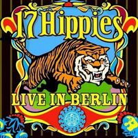 17 Hippies - Live In Berlin