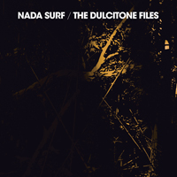 Nada Surf - The Dulcitone Files (EP)