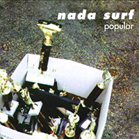 Nada Surf - Popular (Single)