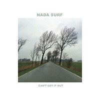Nada Surf - Can't Get It Out (Single)