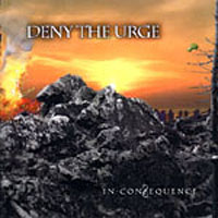 Deny The Urge - In Consequence (Demo)