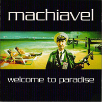 Machiavel - Welcome To Paradise