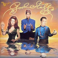 B-52s - Good Stuff