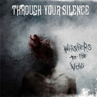 Through Your Silence - Whispers To The Void