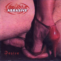 Abrasive - Desire