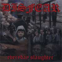 Disfear - Everyday Slaughter