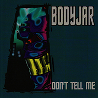 Bodyjar - Don't Tell Me (EP)