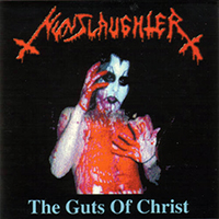 Nunslaughter - The Guts Of Christ (Demo)
