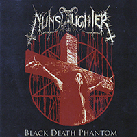 Nunslaughter - Black Death Phantom (EP)