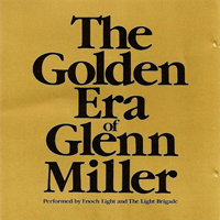 Enoch Light And Command All-Stars - The Golden Era Of Glenn Miller