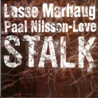 Lasse Marhaug - Stalk (Split)