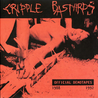 Cripple Bastards - Age Of Vandalism  (CD 1): Official Demotapes (1988-1992)