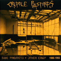 Cripple Bastards - Age Of Vandalism  (CD 4): Side Projects + Other Craps (1986-1993)