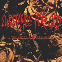 Substance For God - Assembly Of Flowers