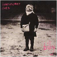 Lawnmower Deth - Billy