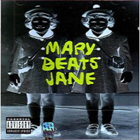 Mary Beats Jane - Mary Beats Jane