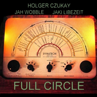 Jah Wobble - Full Circle (feat. Holger Czukay)