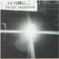 Jah Wobble - The Light Programme