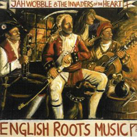 Jah Wobble - English Roots Music