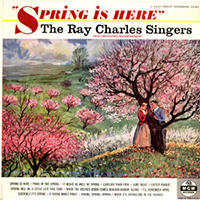 Ray Charles Singers - Spring Is Here