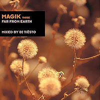 Tiësto - Magik, Vol. 3  Far From Earth