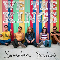 We The Kings - Somewhere Somehow