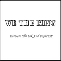 We The Kings - Between The Ink And Paper (EP)