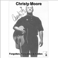 Christy Moore - Forgotten, Forbidden and Hidden 1972-1995