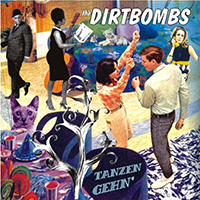 Dirtbombs (USA) - Tanzen Gehn' (Single)