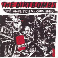 Dirtbombs (USA) - We Have You Surrounded
