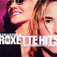 Roxette - Roxette Hits! - A Collection Of Their 20 Greatest Songs!