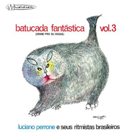 Luciano Perrone - Batucada Fantastica  Vol.3