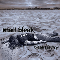 Matt Bleak - Bleak History (CD 1)