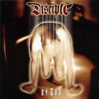 Disciple - By God (Remasters 2004)