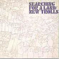 New Trolls - Serching For A Land