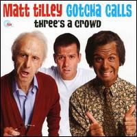 Matt Tilley - Three's A Crowd (CD 1)