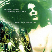 Acid Mothers Temple & the Melting Paraiso UFO - Univers Zen Ou De Zero A Zero