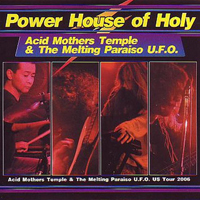 Acid Mothers Temple & the Melting Paraiso UFO - Power House Of Holy