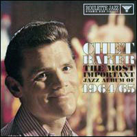 Chet Baker - The Most Important Jazz Album of 1964-1965