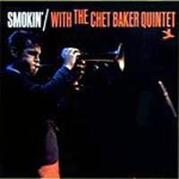 Chet Baker - Smokin' With The Chet Baker Quintet