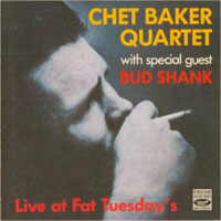 Chet Baker - Live at Fat Tuesday's (feat. Bud Shank)