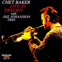 Chet Baker - Live in Sweden with Ake Johansson Trio