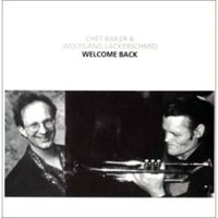 Chet Baker - Chet Baker & Wolfgang Lackerschmid - Welcome Back