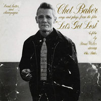 Chet Baker - Chet Baker Sings and Plays from the Film 'Let's Get Lost'