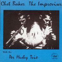 Chet Baker - Chet Baker with the Per Husby Trio - The Improviser