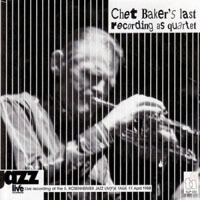 Chet Baker - Live In Rosenheim, Chet Baker's Last Recording as Quartet, 1988