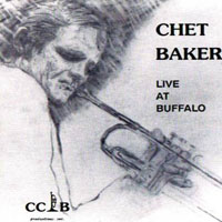 Chet Baker - Live at Buffalo (Live at the Renaissance II), 1984