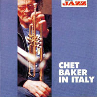 Chet Baker - Chet Baker in Italy, 1975-1988
