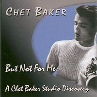 Chet Baker - But not for Me (Remastered 1994)