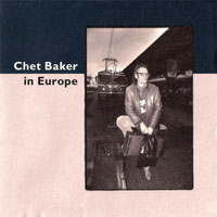 Chet Baker - Chet Baker In Europe, 1979-1988